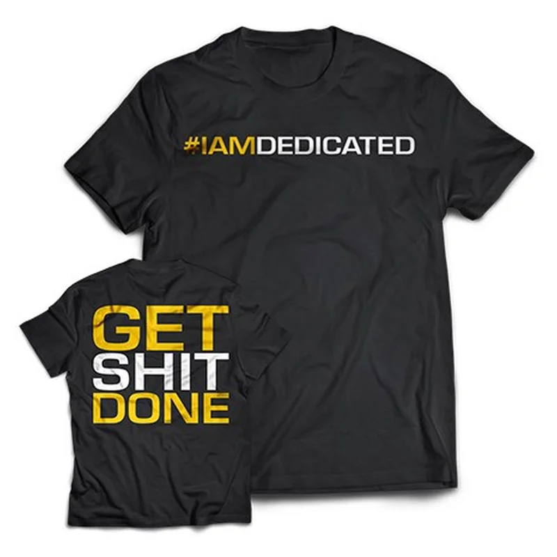 Dedicated Apparel T-Shirt Get Shit Done